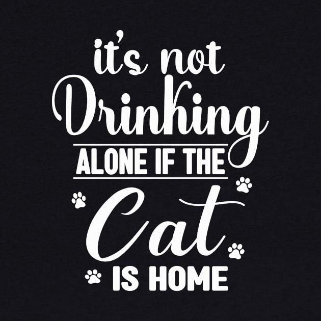 It's not drinking alone if the Cat is home by SCOTT CHIPMAND